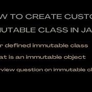 Immutable Class In Java Custom Immutable Class Java User Defined Immutable Class Java