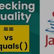 Checking Equality In Java Vs Equals Method