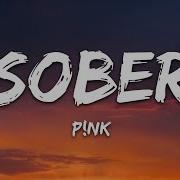 P NK Sober Lyrics