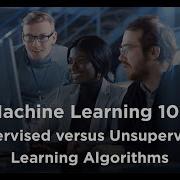 Machine Learning 101 Part 2 Supervised Versus Unsupervised Learning