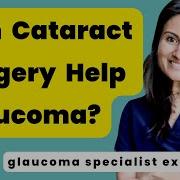 Can Cataract Surgery Help Glaucoma Cataract Surgery With Glaucoma Cataract Surgery Eye Pressure