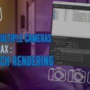 How To Render Multiple Cameras In 3ds Max Batch Rendering