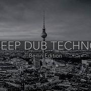 Deep Dub Techno Mix 2026 Berlin Edition Fernsehturm After Dark Cinematic 4K Visuals