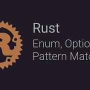 06 Enums Option And Pattern Matching Rust Tutorials
