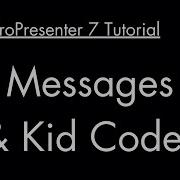 Pro 7 Messages Kid Tag Codes