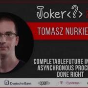 Tomasz Nurkiewicz CompletableFuture In Java 8 Asynchronous Processing Done Right