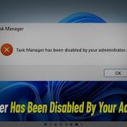 Диспетчер задач отключен администратором в Windows 11 10 8 7 Task Manager Is Not Opening