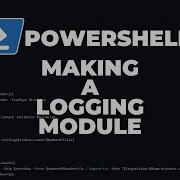 PowerShell Tutorial Making A Logging Module