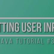 How To Get User Input Java Tutorial 3
