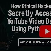 How Ethical Hackers Secretly Access YouTube Video Data Using Python YouTube Data API V3 Tutorial