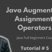 Java Augmented Assignment Operators Mehboob Codes