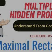 Maximal Rectangle Multiple Hidden Problems Intuition Leetcode 85 CodestorywithMIK
