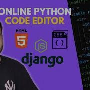 Build An Online Python Code Editor With Django Full Project Tutorial