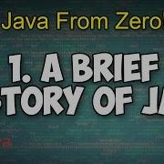A Brief History Of Java 1 Java From Zero