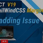 75 Fix Tailwind CSS Padding Margin Not Working