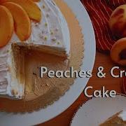 Peaches N Cream Cake Sponge Cake With Peach Filling