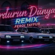 Ferdi Tayfur Durdurun Dünyayı Caner Yılmaz Remix