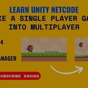 Single Player To Multiplayer Part 4 Setup NetworkManager Unity Netcode Platformer Game KRIUNS