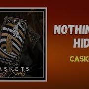 Caskets Nothing To Hide Lyrics
