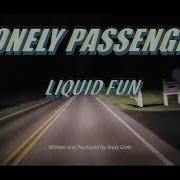 Lonely Passenger Official Video By Liquid Fun