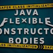 Make Java Safer With Flexible Constructor Bodies Inside Java Newscast 111