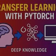 Transfer Learning In PyTorch Explained Step By Step Beginner To Pro In One Video