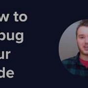 How To Debug Your Code