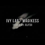 Ivy Lab Magikess Visuals By Elit3