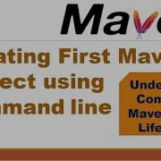 Creating First Maven Project Using Command Line Understand Complete Maven Build Lifecycle