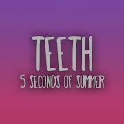 5 Seconds Of Summer Teeth