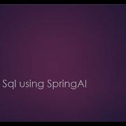 Text To SQL Using Java And Spring AI Natural Language To SQL Queries Demo