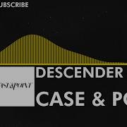 4K 60 FPS Electro House Case Point Descender