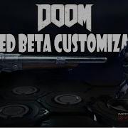 Doom Closed Beta Customization 1080px60fps