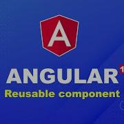 How To Make Reusable Components In Angular Reusable Components