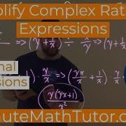 Simplify Complex Rational Expressions Rational Expressions College Algebra