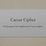 Caesar Cipher C