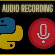 How To Record Audio Using Python For Beginners