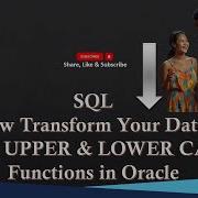 SQL How Transform Your Data Using UPPER LOWER CASE Functions In Oracle