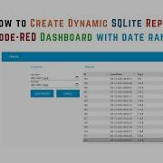 How To Create Dynamic SQLite Reports In Node RED With Date Range Filters Node RED Dashboard