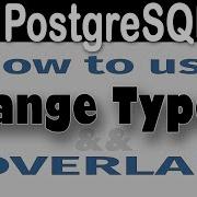 PostgreSQL Range Type OVERLAP Cover Something Partially Over An Edge Or Part Of The Same Space