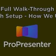 Настройка Real Church ProPresenter 7 Полное пошаговое руководство советы от 9 кампусов