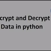 Encryption And Decryption In Python