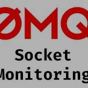 Learn ZeroMQ 16 Socket Monitoring