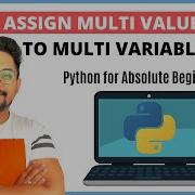 11 Python Tutorial For Beginners How To Assign Multiple Values To Multiple Variables In Pytthon