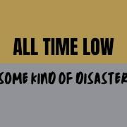 All Time Low Some Kind Of Disaster LYRIC VIDEO