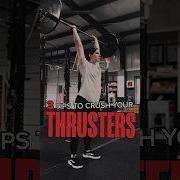 Put More Gusto In Your Thrusto 3 Tips For Doing Thrusters From CrossFit OYL