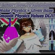 MMD PMX Editor How To Automatically Make Physics Given Base Smooth Physics Values DL