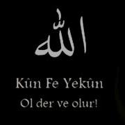 Kun Fe Yekun Yüce ALLAH OL Dedi çok Etkili Yüksek Frekansa Geçiş