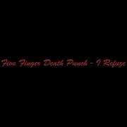 Five Finger Death Punch I Refuse Lyric Lyric Video
