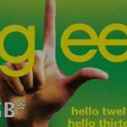 Glee Hello Twelve Hello Thirteen Hello Love FULL HQ Studio W Lyrics